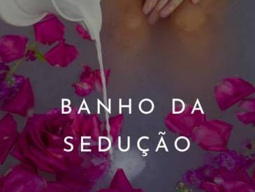 Banho da Seduo