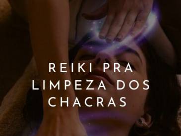 Reiki e limpeza dos chakras